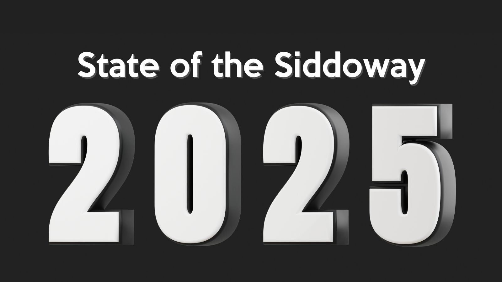 State of the Siddoway 2025